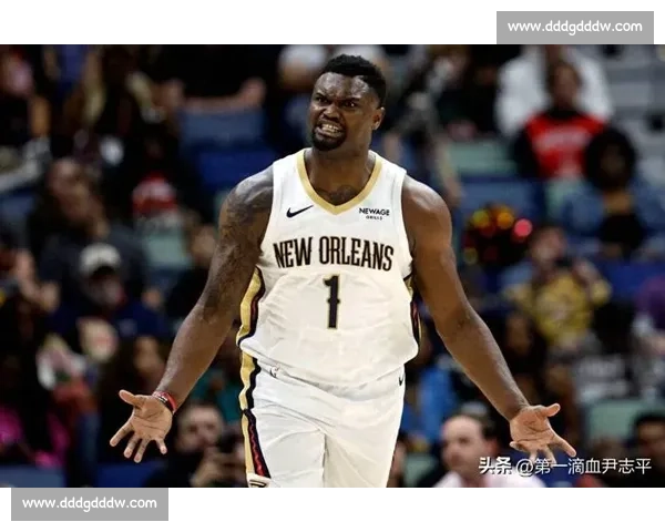 锡安威廉姆森天赋与争议并存的NBA超级前锋之路成长挑战和未来想象